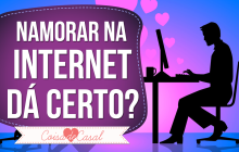 Namorar na internet, dá certo?